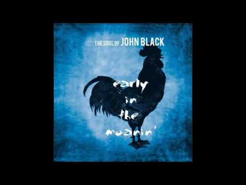 The Soul of John Black - Early In The Moanin'