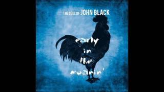 The Soul of John Black - Early In The Moanin'