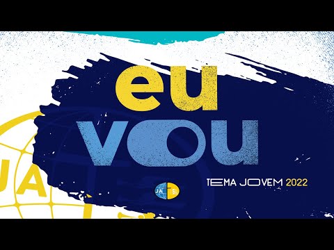 EU VOU -  TEMA JA 2022 | MÚSICA OFICIAL