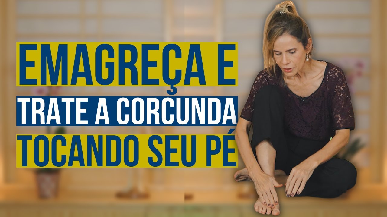 COMO EMAGRECER E DIMUNUIR A CORCUNDA COM 3 PONTOS DA TERAPIA ORIENTAL