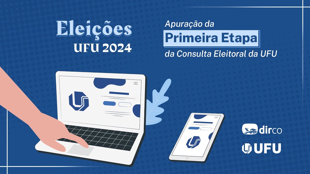 Apuração da Primeira Etapa da Consulta Eleitoral da UFU