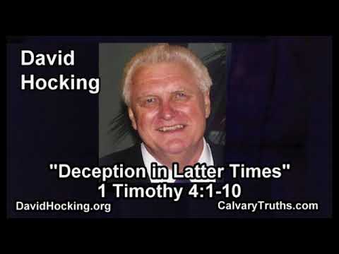 1 Timothy 04:1-10 - Deception in Latter Times - Pastor David Hocking - Bible Studies