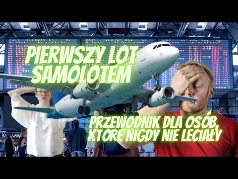Pierwszy lot samolotem! Poradnik dla osób które nigdy nie leciały.
