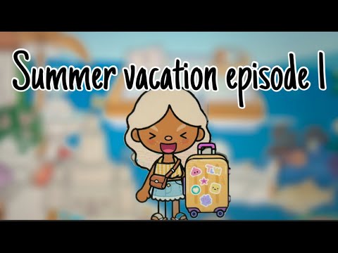 Summer vacation episode 1☀️🌊 || toca Boca voiced role-play