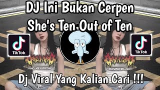 Download lagu DJ INI BUKAN CERPEN SHE'S TEN OUT OF TEN | KASIH ABA ABA SOUND VIRAL TIKTOK TERBARU 2025 ! mp3