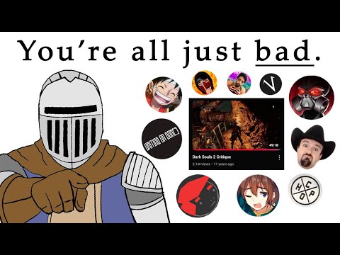 Dark Souls 2 critiques are SLOP.