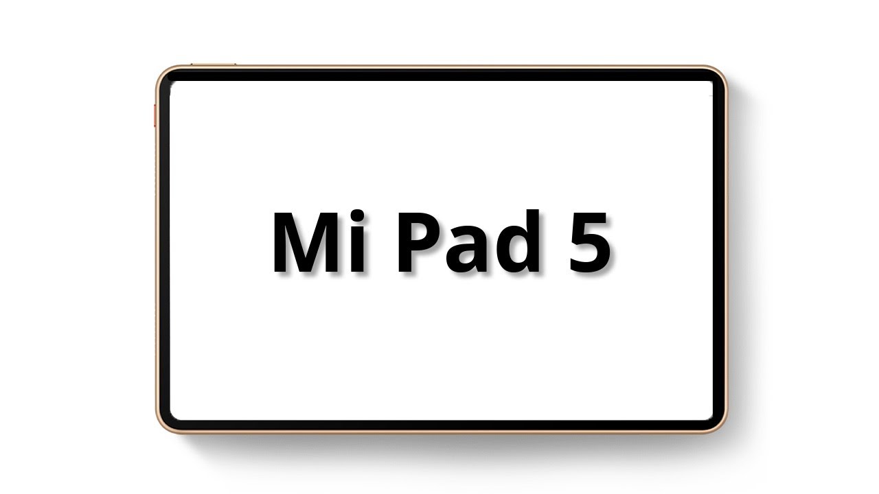 Xiaomi Mi Pad 5 Tablet - New Details Leaked.