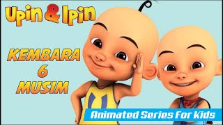 Download lagu Upin Ipin Terbaru 2020 - KEMBARA 6 MUSIM - Animated Best Series For Kids mp3