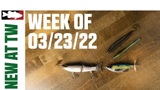 What's New At Tackle Warehouse 3/23/22
