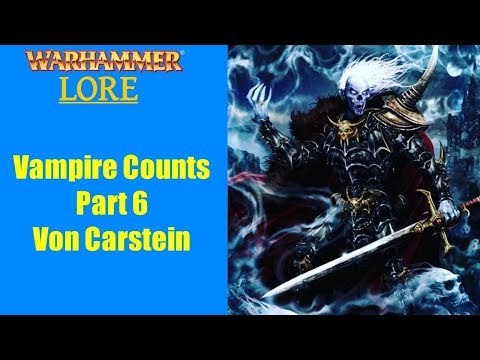 Warhammer Fantasy Lore - Vampire Counts - Bloodlines - Von Carsteins