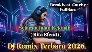 Download lagu SELAMAT JALAN KEKASIH 💔 DJ Remix Terbaru 2026 ! mp3