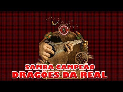 DRAGÕES DA REAL 2018 - SAMBA CAMPEÃO