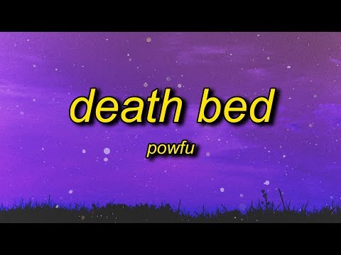 Powfu - Death Bed (Lyrics) | don't stay away for too long