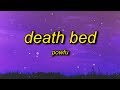 Powfu - Death Bed (Lyrics) | don't stay away for too long