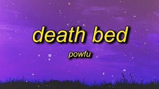 Powfu - Death Bed (Lyrics) | don&#39;t stay away for too long
