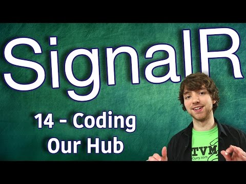 SignalR Tutorial 14 Coding Our Hub Server Side Part 1