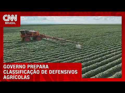 Governo prepara classificação de defensivos agrícolas de alto perigo | CNN AGRO NEWS
