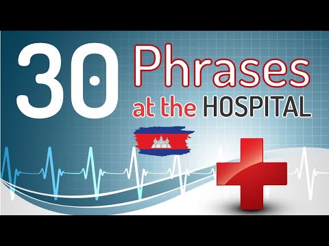 30 Phrases at the HOSPITAL in Khmer | You Should Know