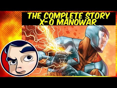 X-O Manowar By The Sword – Complete Story/Origin