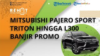 Mitsubishi Pajero Sport, Triton hingga L300 Banjir Promo Menarik di Pameran Otomotif IIMS 2022