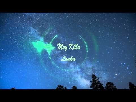 Moy Killa - Lonka