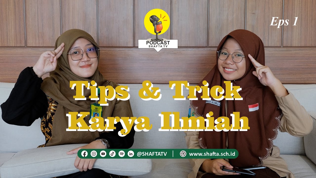 KUPAS TUNTAS KARYA ILMIAH Eps.1 | SEKOLAH ISLAM SHAFTA