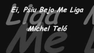 Michel Teló-Ei psiu Bejo Me Liga