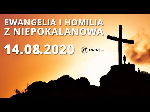 EWTN Polska | Ewangelia z homilią (14.08.2020)