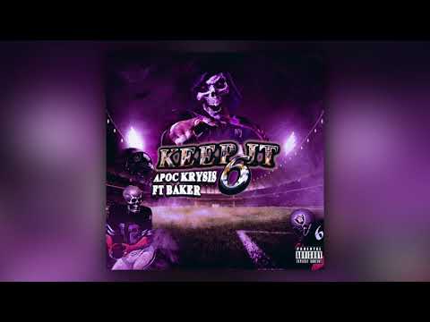 BAKER YA MAKER x APOC KRYSIS - KEEP IT 6 (Prod. by APOC KRYSIS)