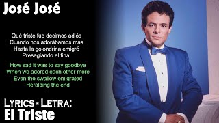 José José - El Triste (Lyrics Spanish-English) (Español-Inglés)