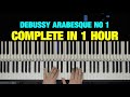 HOW TO PLAY ARABESQUE NO 1 BY DEBUSSY IN 1 HOUR - PIANO TUTORIAL LESSON (FULL)