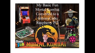 Mortal Kombat by BasicFun converted to Raspberry Glenny Pi 3