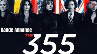 355 - Bande Annonce VOST (2022) #trailerschannel #355 #espionnage