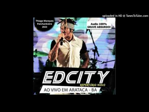Edcity - Ao Vivo em Arataca.BA (GRAVES ABSURDOS)