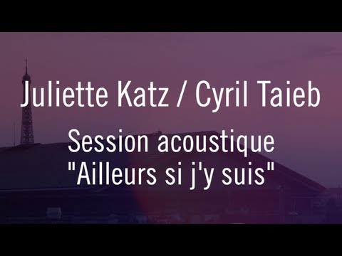 Juliette Katz / Cyril Taieb - Session acoustique