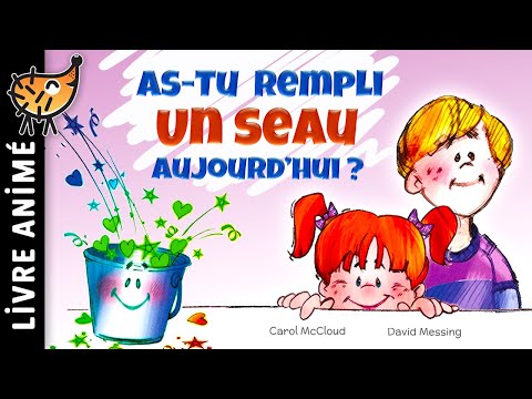 As-tu Rempli Un Seau Aujourd'hui 🪣 Histoires & Contes pour enfant | Un bel album sur le bonheur