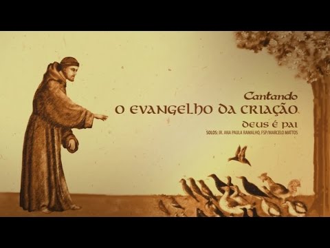 Ir. Ana Paula Ramalho fsp/Marcelo Mattos - Deus é Pai (Cantando o Evangelho da Criação)