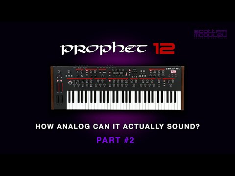 Prophet 12 - How Analog can it sound? - Part #2