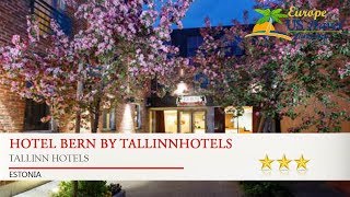 Hotel Bern by TallinnHotels - Tallinn Hotels, Estonia