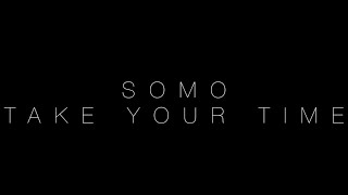 Sam Hunt - Take Your Time (Rendition) by SoMo