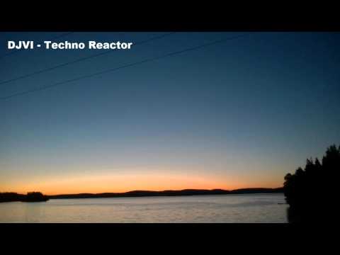 DJVI - Techno Reactor