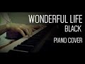Wonderful Life - Black - Piano Cover 