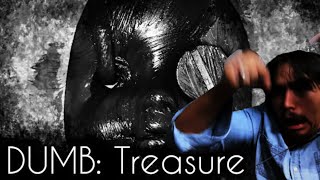 THIS CURSED GAME HAD SO MUCH POTENTIAL!! | DUMB: Treasure