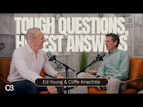 Wrestling With Christianity’s Toughest Questions | Ed Young & Cliffe Knechtle