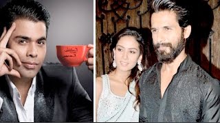 Koffee With Karan 5:  Shahid Kapoor And Mira Rajput Look Adorable!