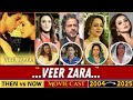 Veer Zaara Movie Cast 2002 Vs 2024 Then Vs Now Unbelievable Transformation