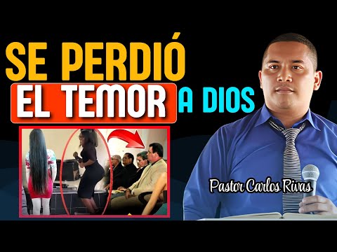 Se ha perdido el temor a Dios en las Iglesias - Pastor Carlos Rivas