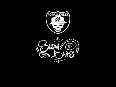 PORALLENSES - SLOW BAPS (Video Lyric)