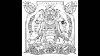 Lightning Bug - You look like my sister...I don't have a sister... (Audio)