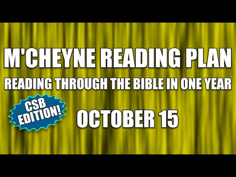 Day 288 - October 15 - Bible in a Year - CSB Edition